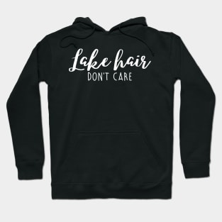 Lake hair don't care Hoodie